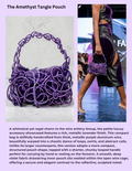 The Amethyst Tangle Pouch Bag